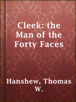 cover image of Cleek: the Man of the Forty Faces